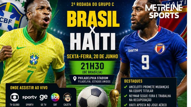 Brasil x Haiti: onde assistir ao vivo, horário, escalações e tudo sobre o jogo da Seleção na Copa do Mundo 2026